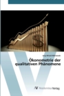 Image for Okonometrie der qualitativen Phanomene