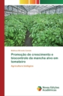 Image for Promocao de crescimento e biocontrole da mancha alvo em tomateiro