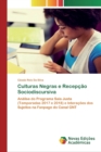 Image for Culturas Negras e Recepcao Sociodiscursiva
