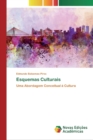 Image for Esquemas Culturais : Uma abordagem conceptual da Cultura