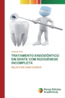 Image for Tratamento Endodontico Em Dente Com Rizogenese Incompleta