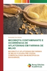 Image for Micobiota Contaminante E Ocorrencia de Aflatoxinas Em Farinha de Milho