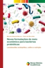 Image for Novas formulacoes de meio economico para bacterias probioticas