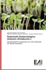 Image for Potenziale biotecnologico Ocimum citriodurum L