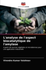 Image for L&#39;analyse de l&#39;aspect biocatalytique de l&#39;amylase