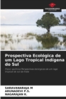 Image for Prospectiva Ecologica de um Lago Tropical Indigena do Sul
