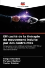 Image for Efficacite de la therapie de mouvement induite par des contraintes