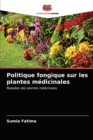 Image for Politique fongique sur les plantes medicinales