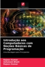 Image for Introducao aos Computadores com Nocoes Basicas de Programacao