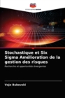 Image for Stochastique et Six Sigma Amelioration de la gestion des risques