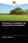 Image for Principes et pratiques de l&#39;agronomie d&#39;irrigation