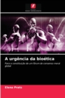 Image for A urgencia da bioetica