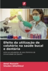 Image for Efeito da utilizacao de colutorio na saude bucal e dentaria