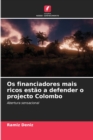 Image for Os financiadores mais ricos estao a defender o projecto Colombo