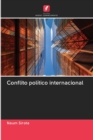 Image for Conflito politico internacional