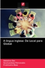 Image for A lingua inglesa : De Local para Global