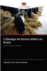 Image for L&#39;elevage de bovins laitiers au Bresil