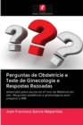 Image for Perguntas de Obstetricia e Teste de Ginecologia e Respostas Razoadas