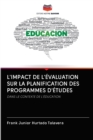 Image for L&#39;Impact de l&#39;Evaluation Sur La Planification Des Programmes d&#39;Etudes