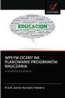Image for Wplyw Oceny Na Planowanie Programow Nauczania