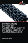 Image for Comportamento Elettrico Dei Nanocompositi Basati Su Copolimeri a Blocchi E Nanotubi Di Carbonio