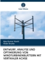 Image for Entwurf, Analyse Und Optimierung Von Windturbinenblattern Mit Vertikaler Achse