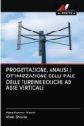 Image for Progettazione, Analisi E Ottimizzazione Delle Pale Delle Turbine Eoliche Ad Asse Verticale