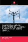 Image for Concepcao, Analise E Optimizacao Da Lamina de Turbina Eolica de Eixo Vertical