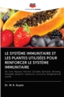 Image for Le Systeme Immunitaire Et Les Plantes Utilisees Pour Renforcer Le Systeme Immunitaire