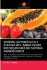 Image for Sistema Imunologico E Plantas Utilizadas Como Reforcadores Do Sistema Imunologico