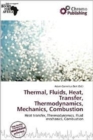 Image for Thermal, Fluids, Heat, Transfer, Thermodynamics, Mechanics, Combustion