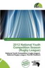 Image for 2012 National Youth Competition Season (Rugby League)