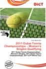 Image for 2011 Dubai Tennis Championships - Women&#39;s Singles Qualifying