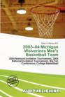 Image for 2003-04 Michigan Wolverines Men&#39;s Basketball Team