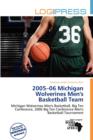 Image for 2005-06 Michigan Wolverines Men&#39;s Basketball Team