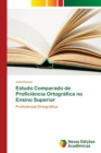 Image for Estudo Comparado de Proficiencia Ortografica no Ensino Superior