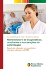 Image for Nomenclatura de diagnosticos, resultados e intervencoes de enfermagem