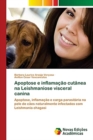Image for Apoptose e inflamacao cutanea na Leishmaniose visceral canina