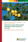 Image for Impacto de uma intervencao educativa sobre frutos do cerrado