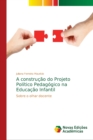 Image for A construcao do Projeto Politico Pedagogico na Educacao Infantil
