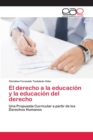 Image for El derecho a la educacion y la educacion del derecho