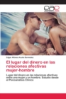 Image for El lugar del dinero en las relaciones afectivas mujer-hombre