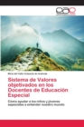 Image for Sistema de Valores objetivados en los Docentes de Educacion Especial