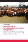 Image for Evolucion de la Parasitologia Veterinaria en Argentina