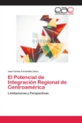 Image for El Potencial de Integracion Regional de Centroamerica