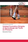 Image for Unidad Formativa Dirigida al Aprendizaje del Tenis en Primaria