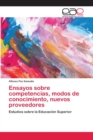 Image for Ensayos sobre competencias, modos de conocimiento, nuevos proveedores