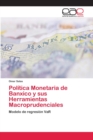 Image for Politica Monetaria de Banxico y sus Herramientas Macroprudenciales