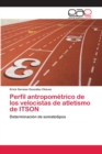 Image for Perfil antropometrico de los velocistas de atletismo de ITSON