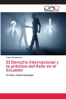 Image for El Derecho Internacional y la practica del Asilo en el Ecuador